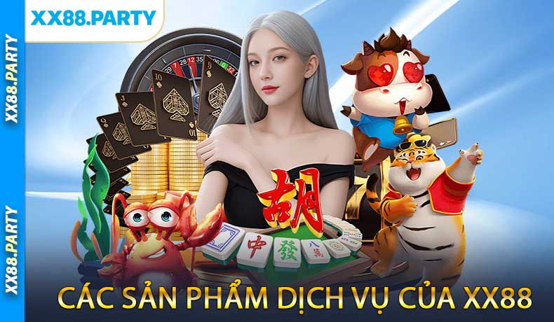 Các sản phẩm của XX88