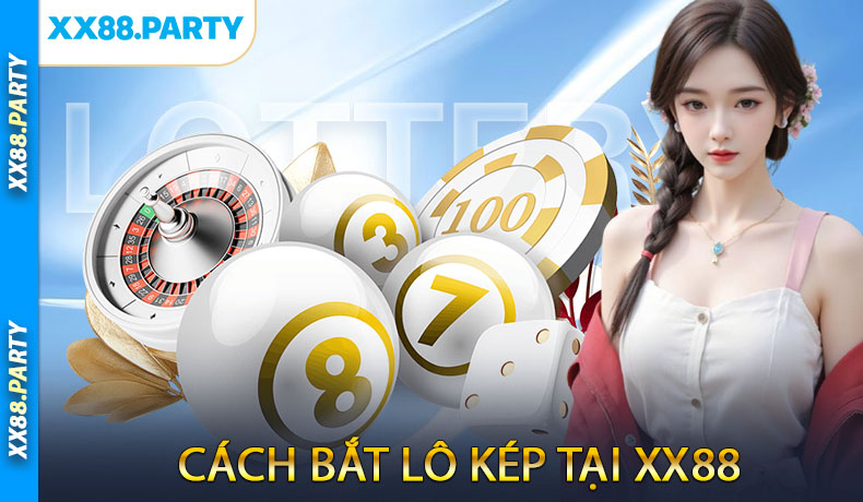Cách Bắt Lô Kép