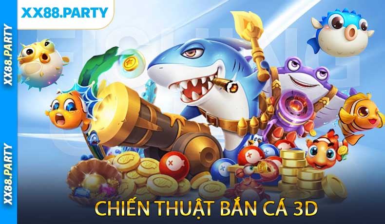 Chiến Thuật Bắn Cá 3D