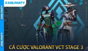Cá cược Valorant VCT Stage 3