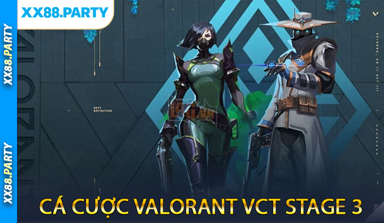 Cá cược Valorant VCT Stage 3